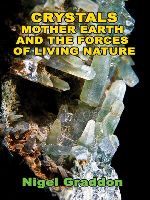 cover image of Crystals, Mother Earth and the Forces of Living Nature